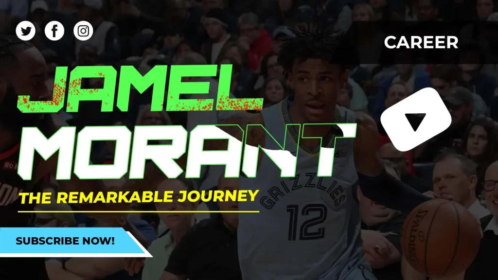 The Remarkable Journey of Ja Morant's NBA Career