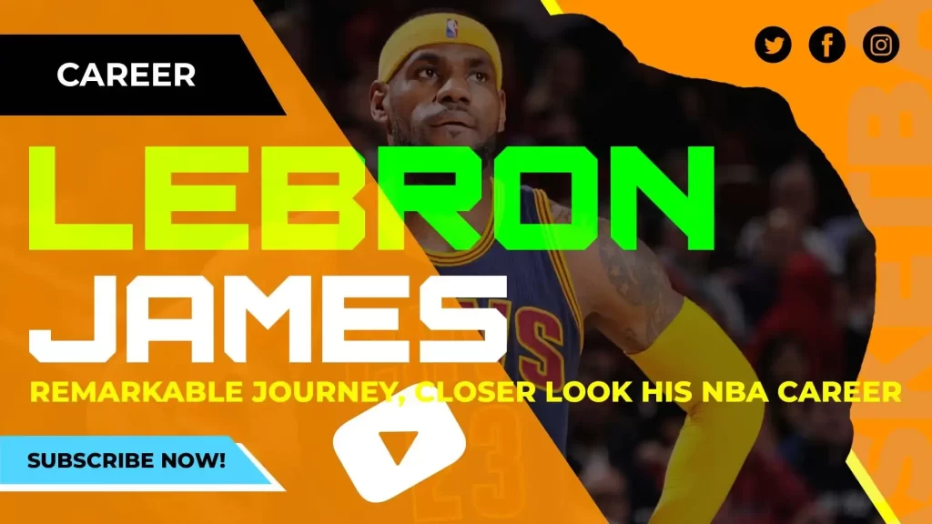The Remarkable Journey of LeBron James: A Closer Look at His NBA Career
