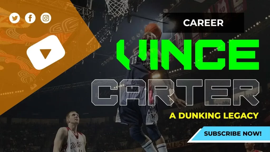 Vince Carter's Legendary NBA Career: A Dunking Legacy